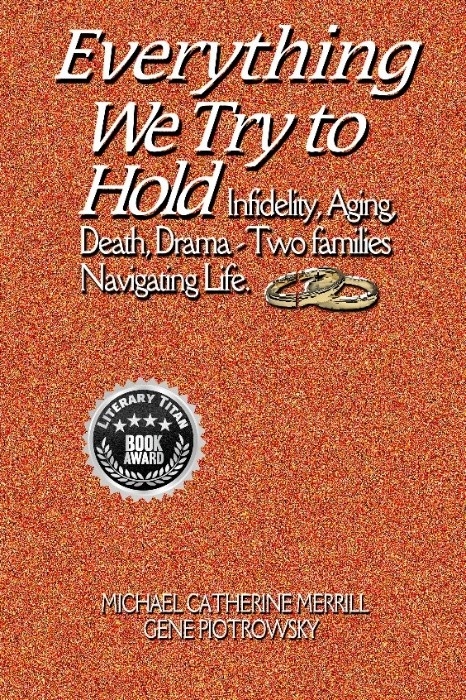 New Literary Family Saga “Everything We Try to Hold” Explores Love, Loss, Secrets, and the Bonds That Shape a Lifetime